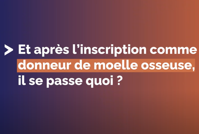 Et après l'inscription comme donneur de moelle osseuse, il se passe quoi ?